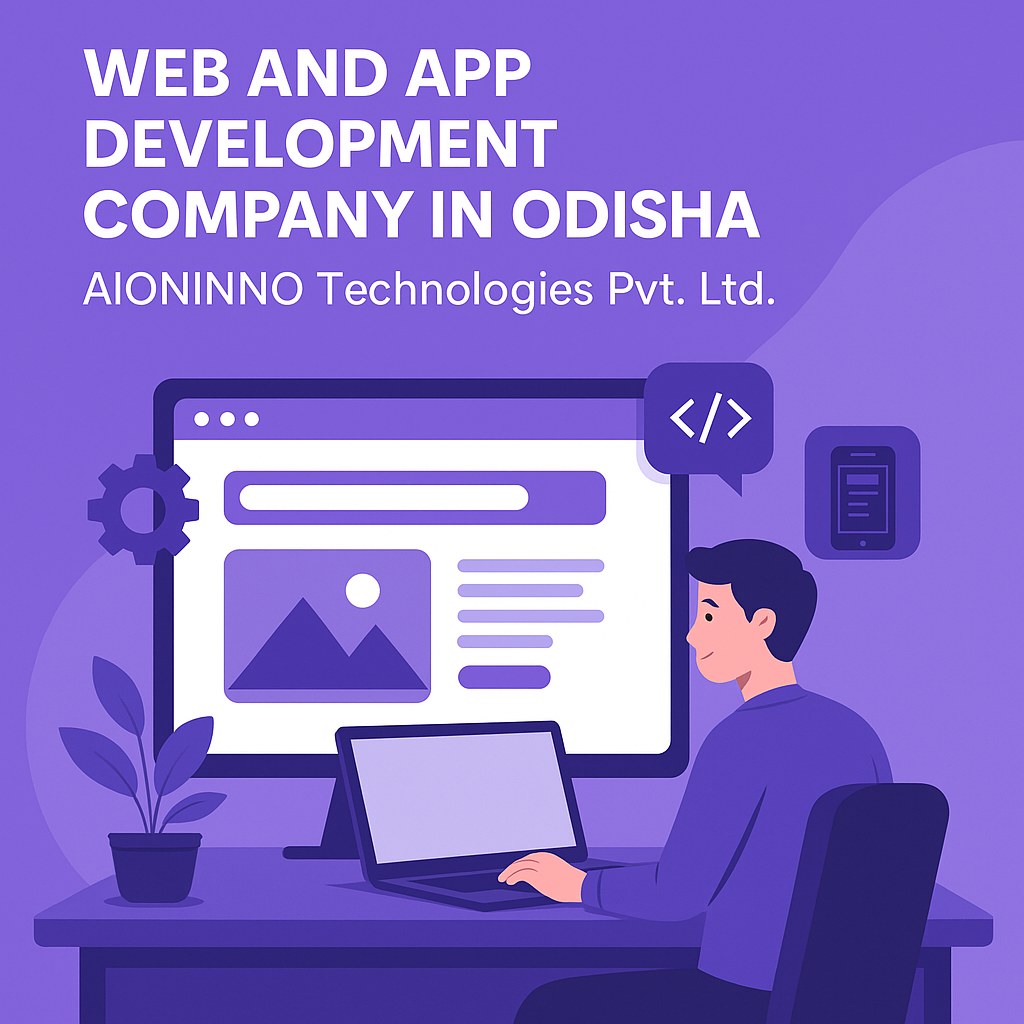 Web and App Development Company in Odisha – AIONINNO Technologies Pvt. Ltd.